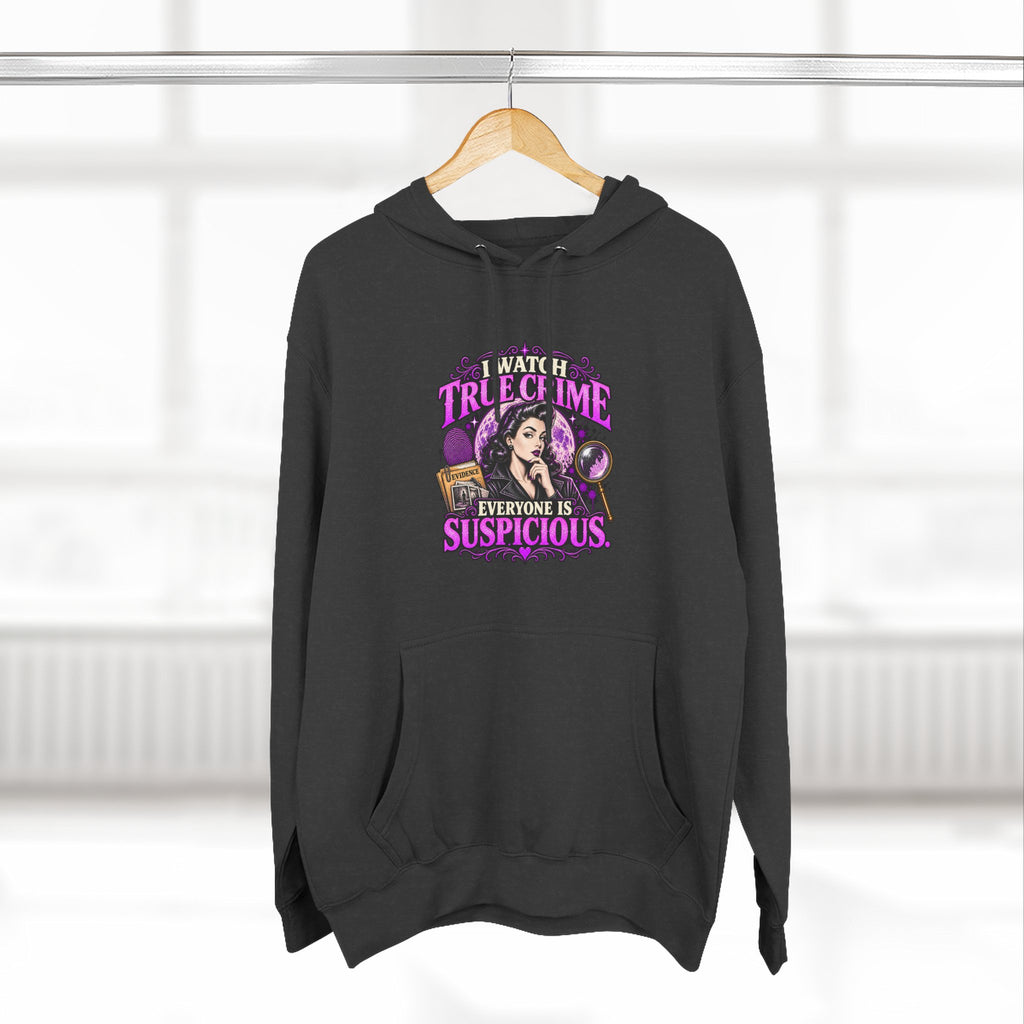 True Crime Hoodie — “Everyone Is Suspicious” Graphic Pullover