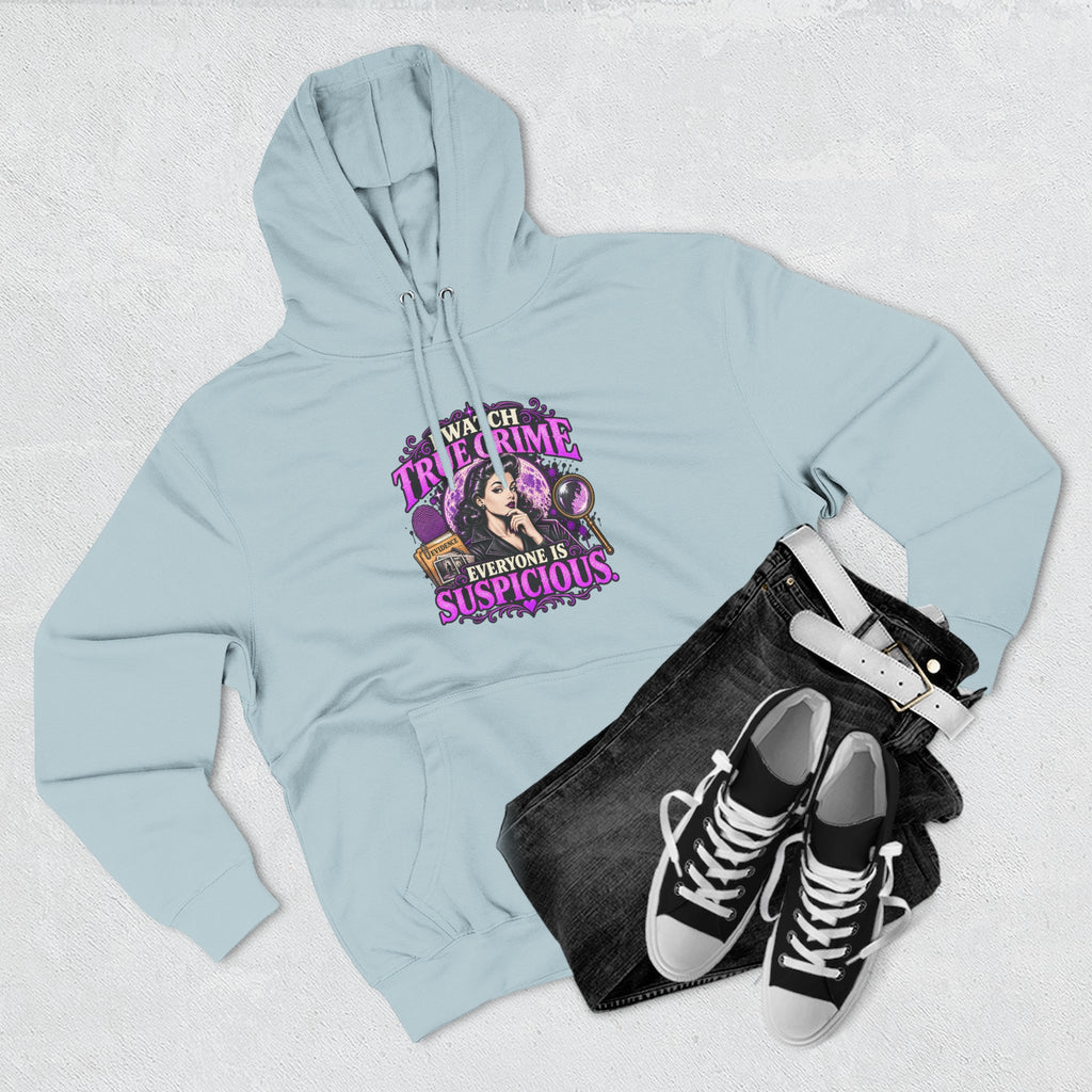 True Crime Hoodie — “Everyone Is Suspicious” Graphic Pullover