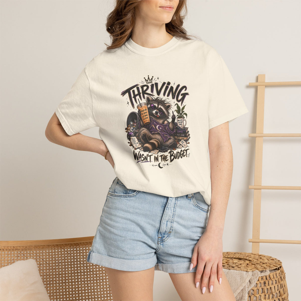 Thriving Wasn't In The Budget T-Shirt- Funny Graphic Tee