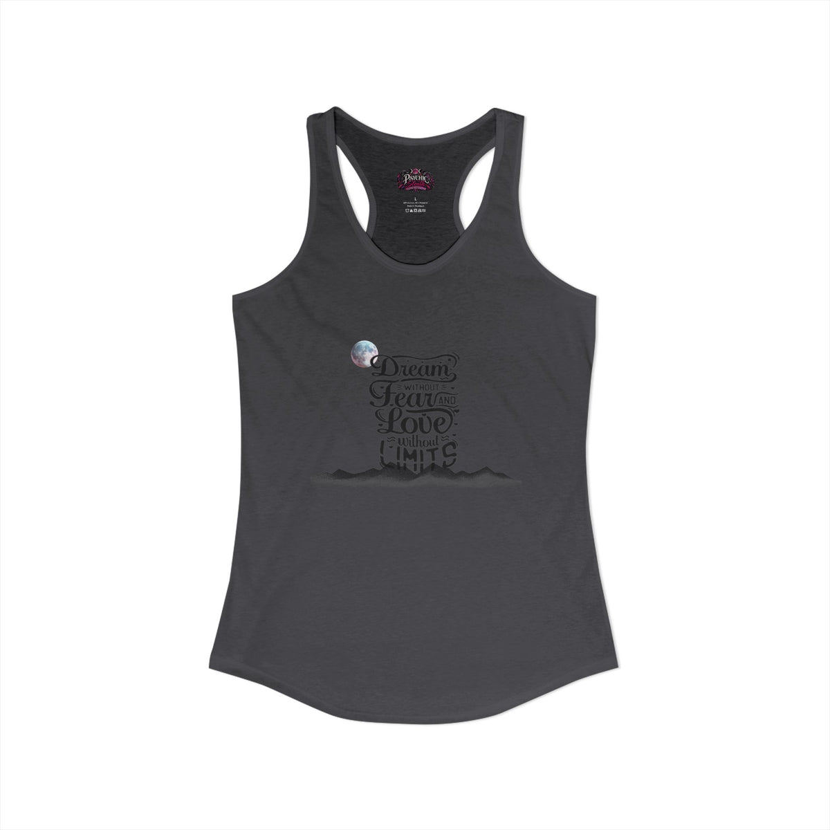 Dream without fear Love without limits inspirational tank