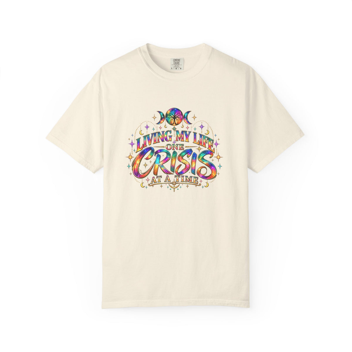 Graphic T-Shirt — "Living My Life One Crisis at a Time" Colorful Retro Tee