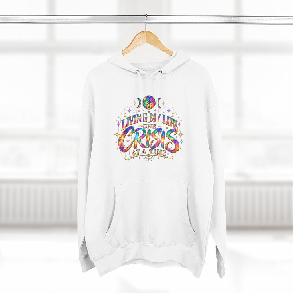 Hoodie — "Living My Best One Crisis At A Time" Colorful Retro Graphic