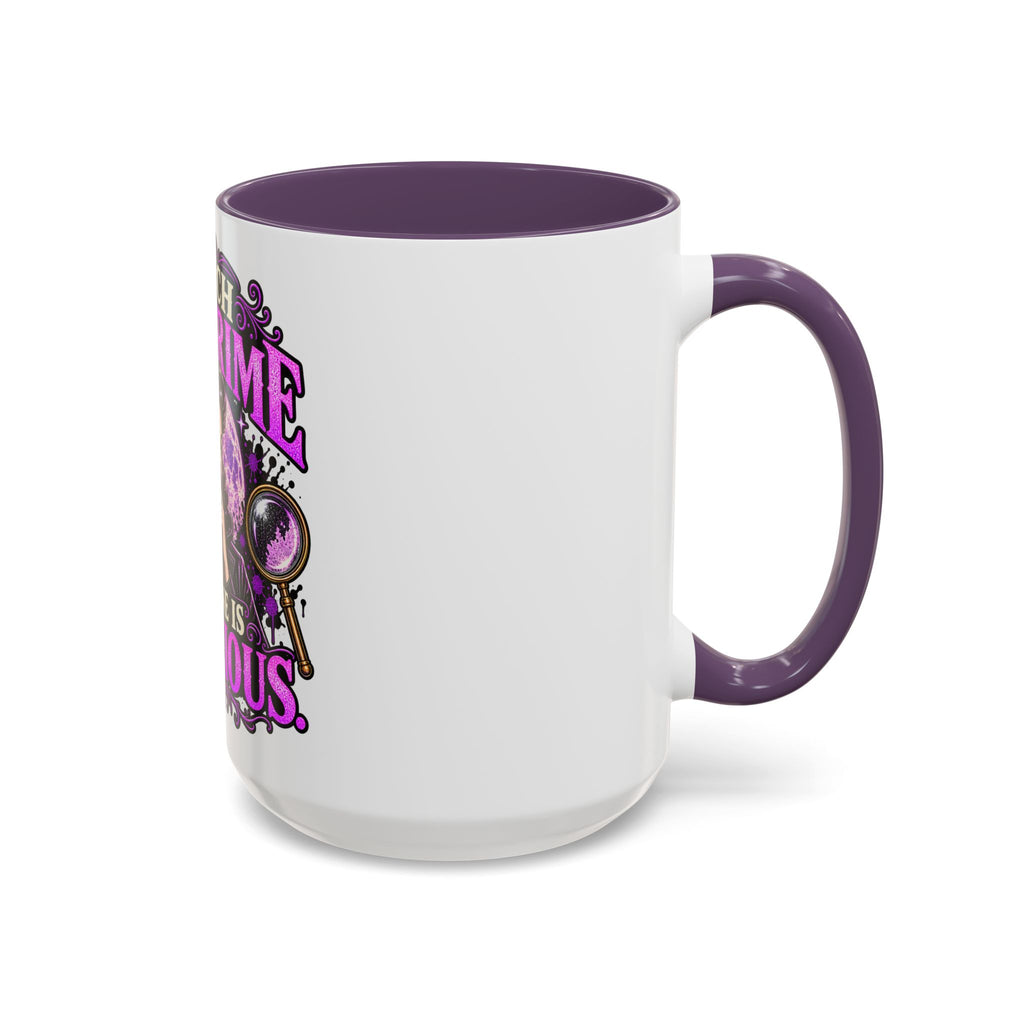 True Crime Coffee Mug — "I Watch True Crime, Everyone Is Suspicious" Accent Mug