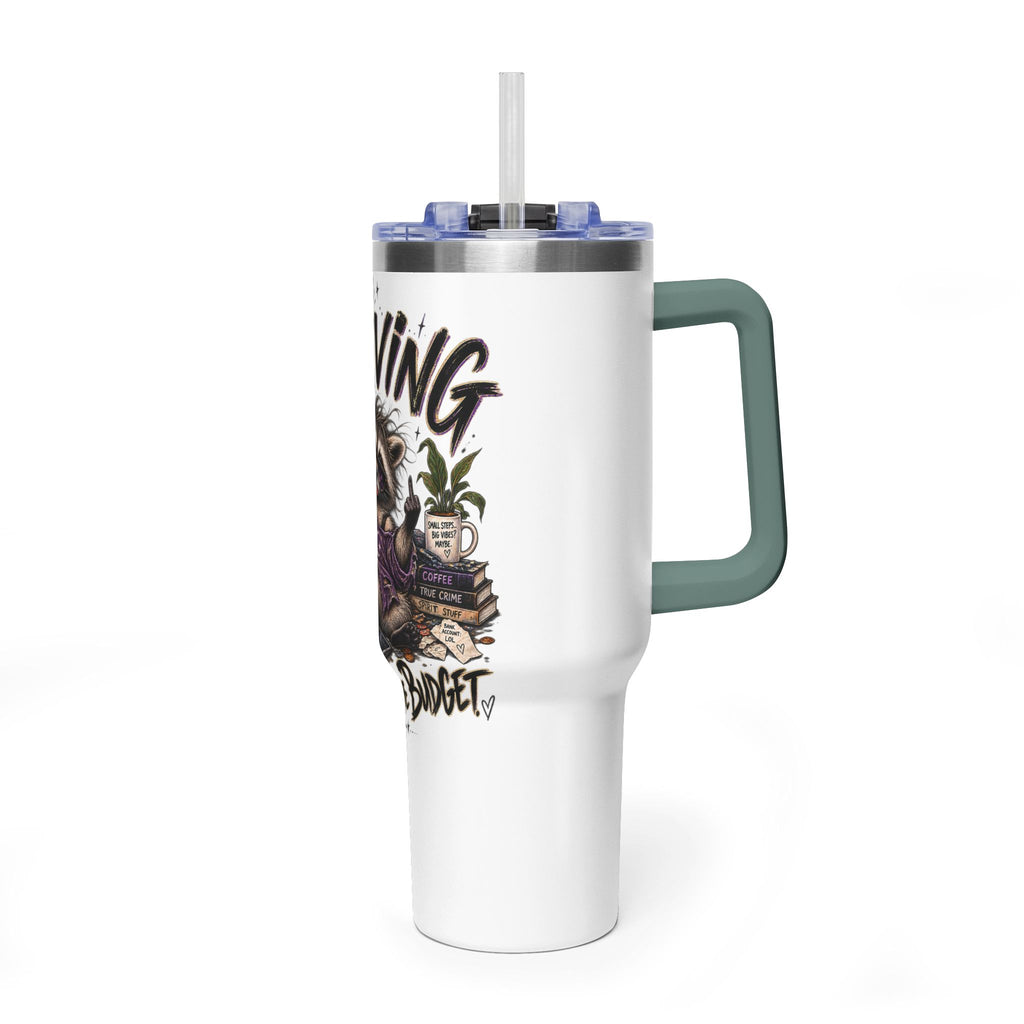 40oz Vacuum Tumbler — "Thriving" Raccoon Design- Funny Tumbler
