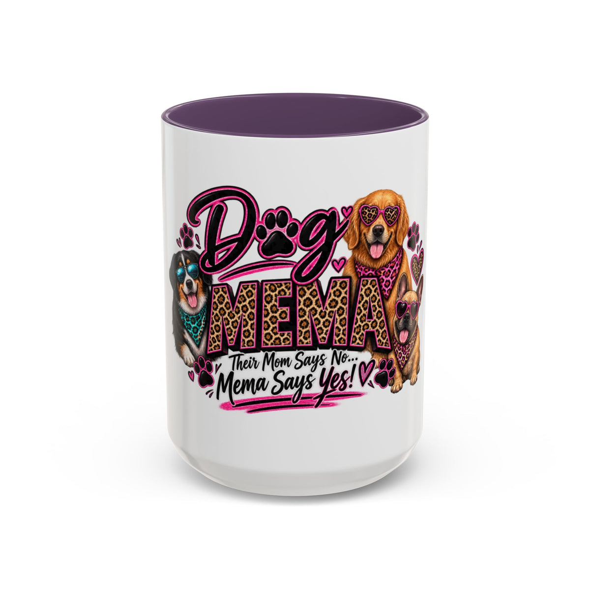 Dog Mama Accent Coffee Mug – "If Mom Says No, Mama Says Yes!" Cute Paw Print Pet Lover Gift (11/15oz)