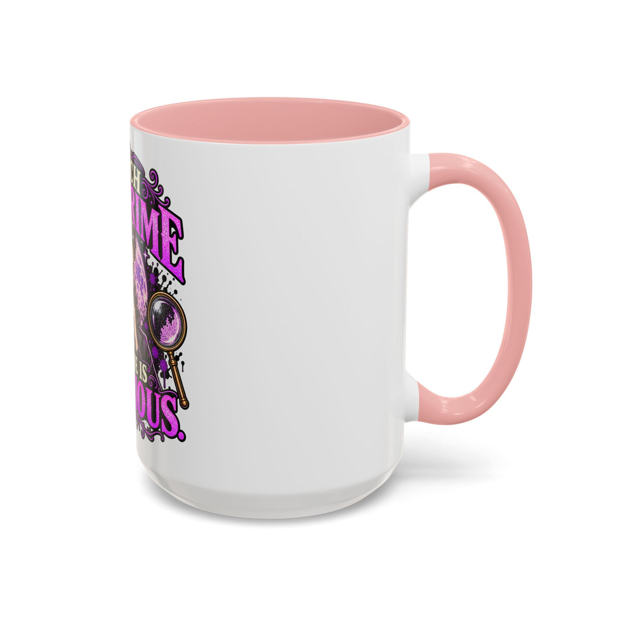 True Crime Coffee Mug — "I Watch True Crime, Everyone Is Suspicious" Accent Mug
