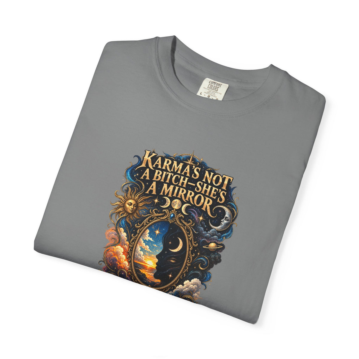 Karma's not a Bitch she's a Mirror- Mystic Tarot Graphic Tee