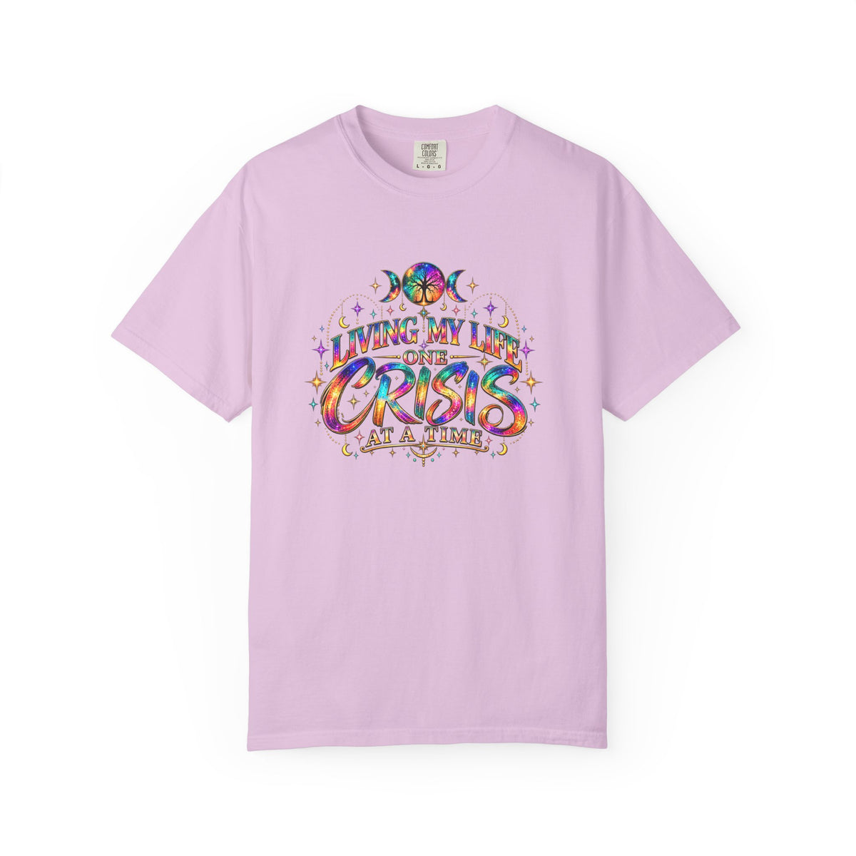 Graphic T-Shirt — "Living My Life One Crisis at a Time" Colorful Retro Tee