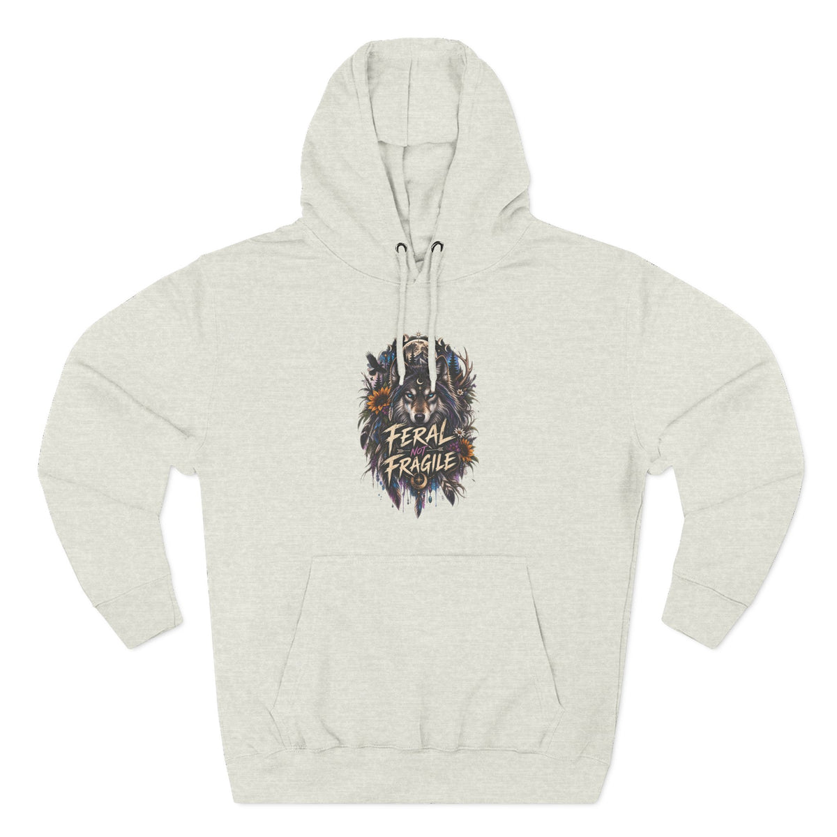 Feral not Fragile Wolf Graphic Hoodie — Wildlife-Inspired Comfort Pullover