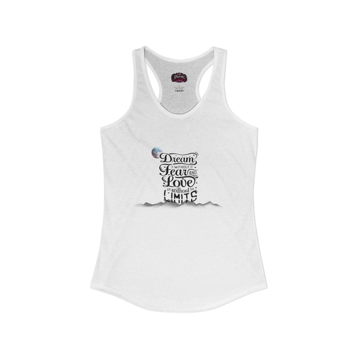 Dream without fear Love without limits inspirational tank