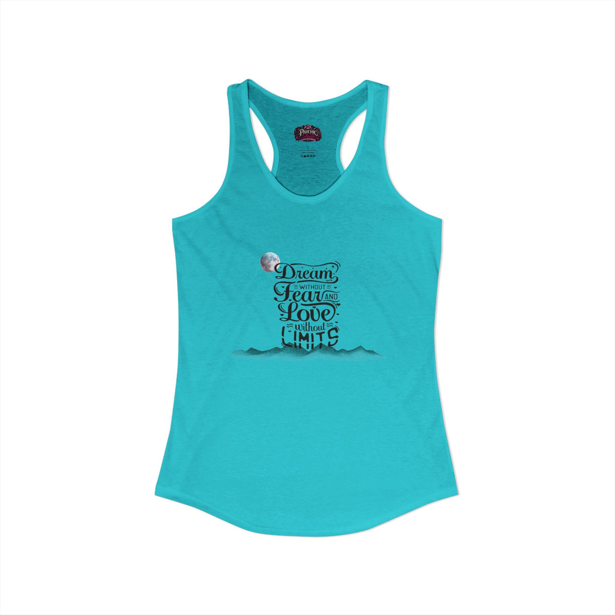 Dream without fear Love without limits inspirational tank