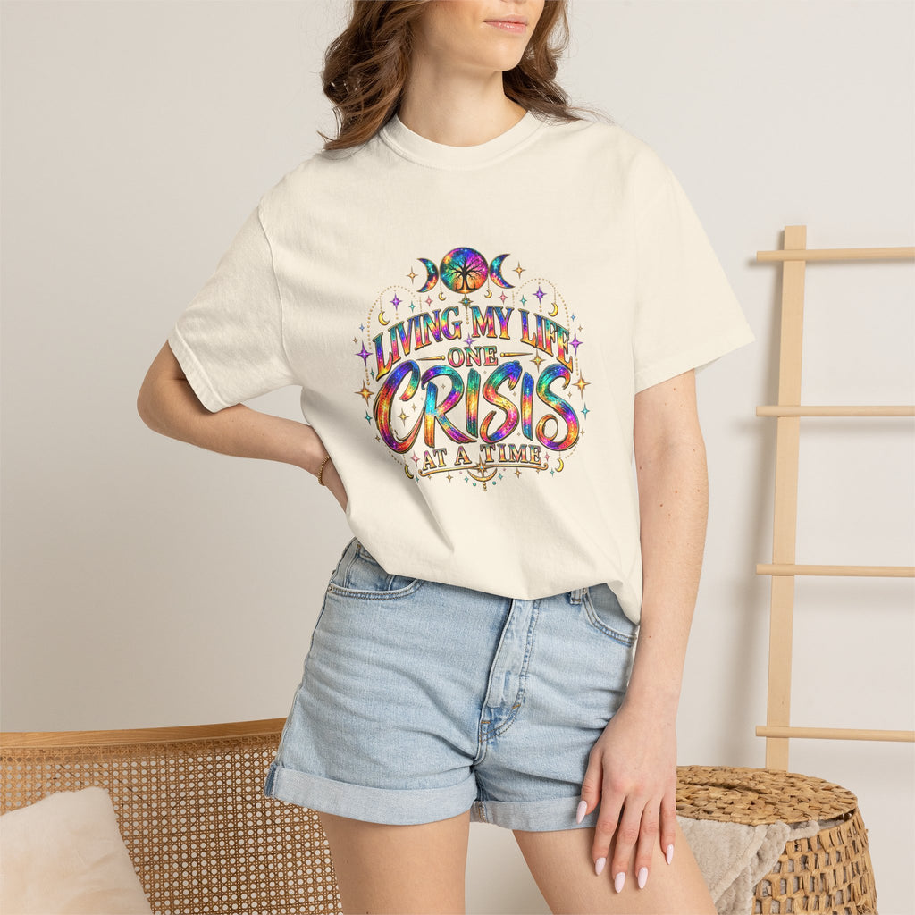 Graphic T-Shirt — "Living My Life One Crisis at a Time" Colorful Retro Tee