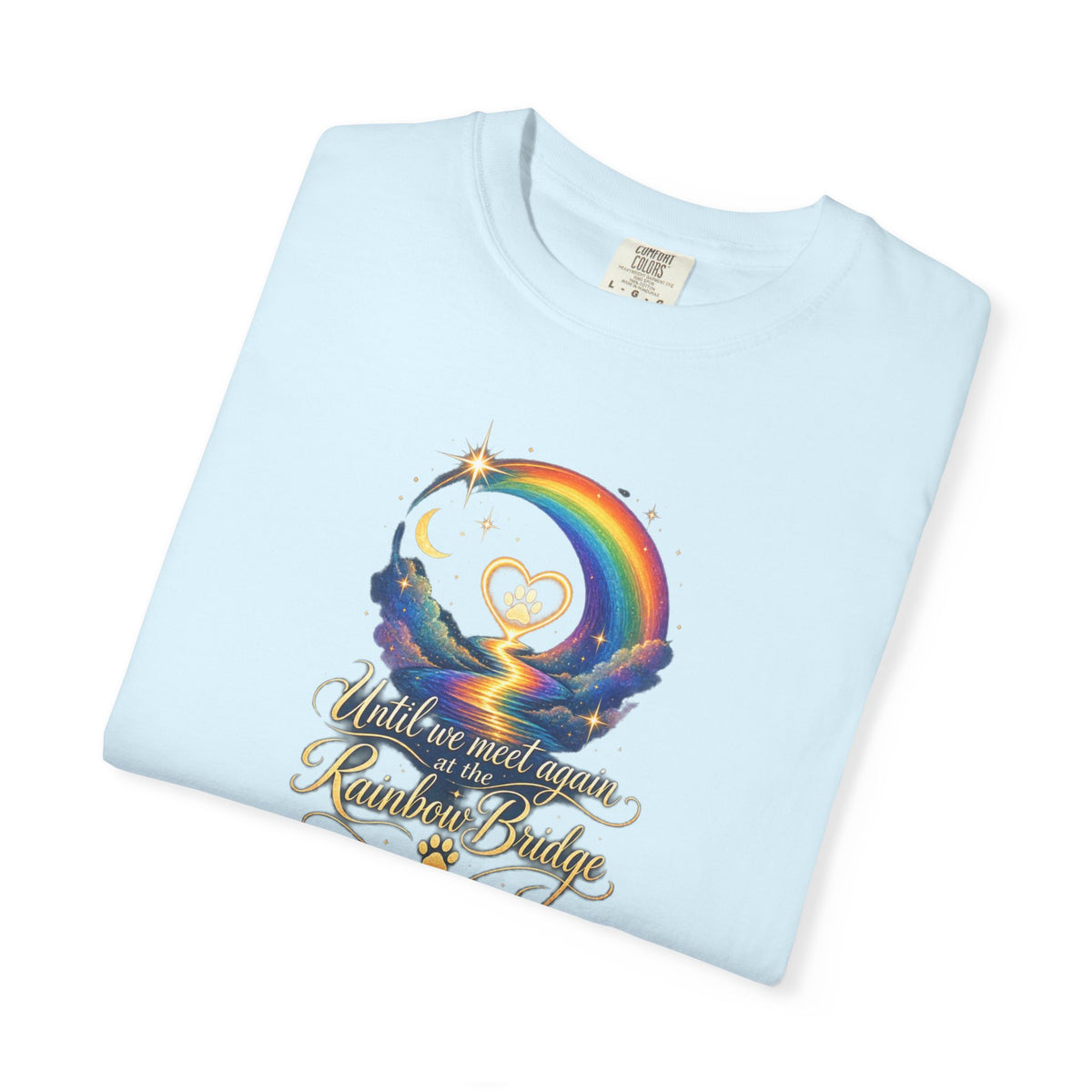 Until we meet again- Rainbow Bridge Memorial tee