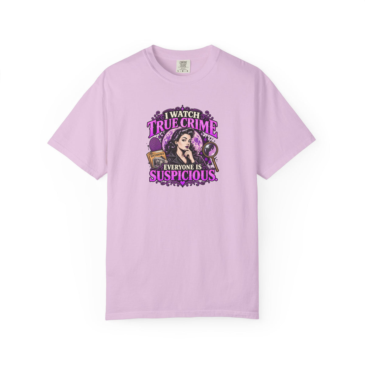 True Crime T-Shirt — "I Watch True Crime, Everyone Is Suspicious" Graphic Tee