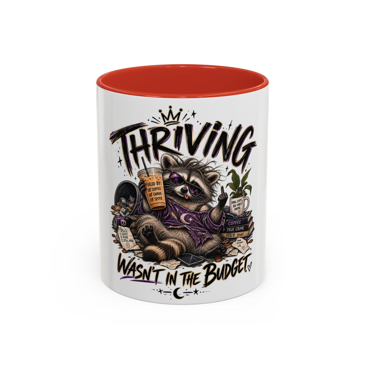 Thriving Raccoon Accent Coffee Mug — "Thriving Wasn't in the Budget" Funny Gift