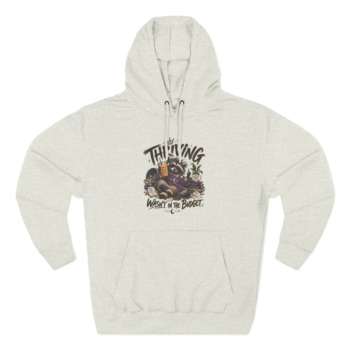 Hoodie - "Thriving, Not in the Budget" Retro Raccoon Graphic Fleece Hoodie