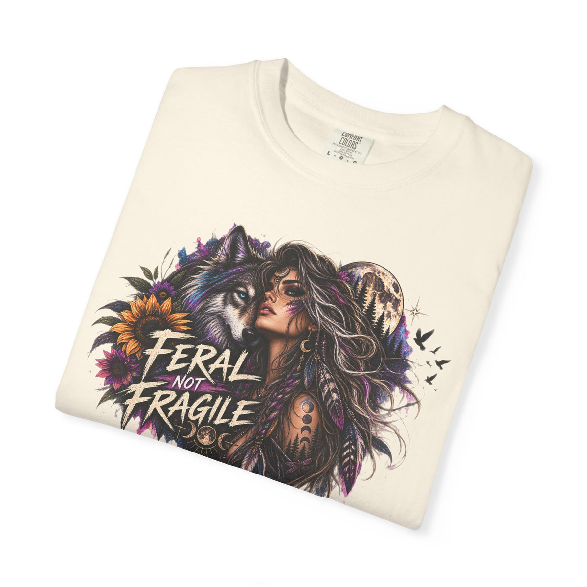 Feral Not Fragile Graphic T-Shirt — Wolf & Woman Nature Art Tee