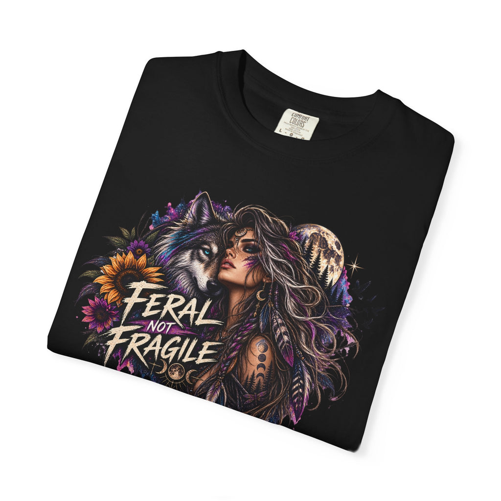 Feral Not Fragile Graphic T-Shirt — Wolf & Woman Nature Art Tee