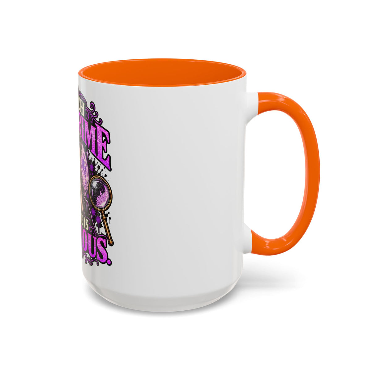 True Crime Coffee Mug — "I Watch True Crime, Everyone Is Suspicious" Accent Mug