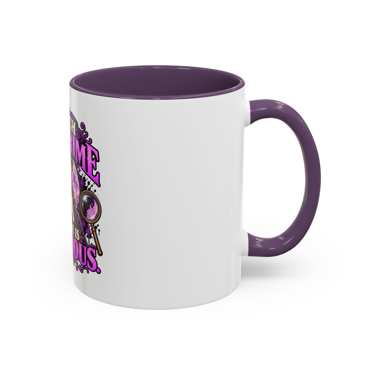 True Crime Coffee Mug — "I Watch True Crime, Everyone Is Suspicious" Accent Mug