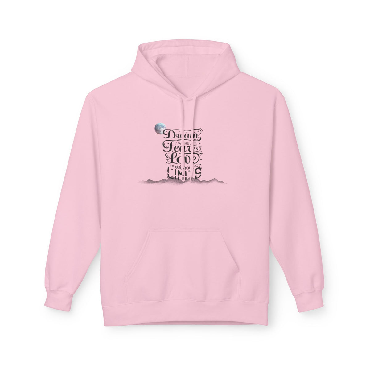 Inspirational Quote Hoodie - Dream without fear love without limits Minimalist Graphic