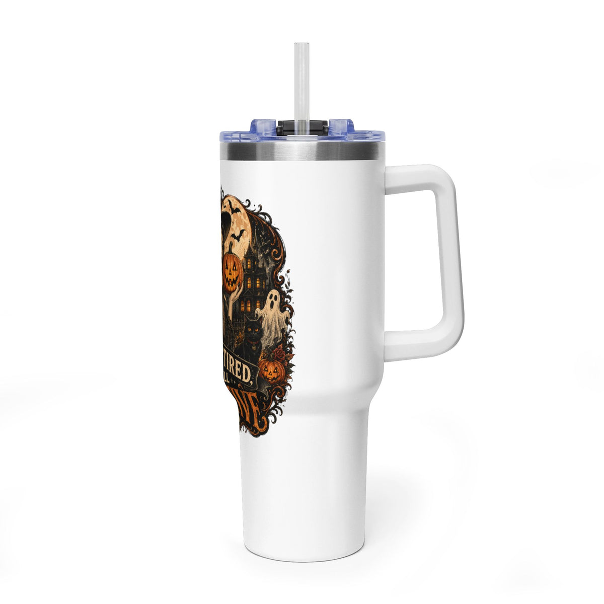 40oz Halloween Tumbler — "Dead Tired, Still Festive" Thermal Cup
