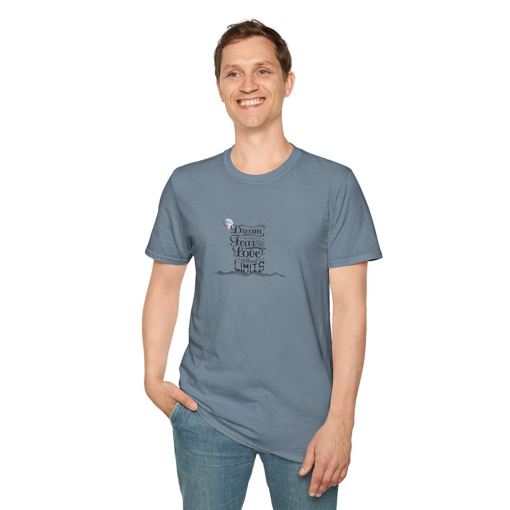 Inspiring 'Dream Without Fear, Love Without Limits' T-Shirt