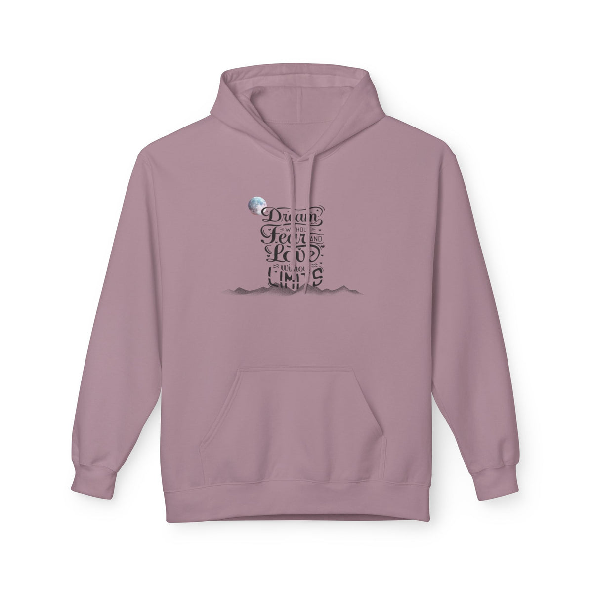 Inspirational Quote Hoodie - Dream without fear love without limits Minimalist Graphic