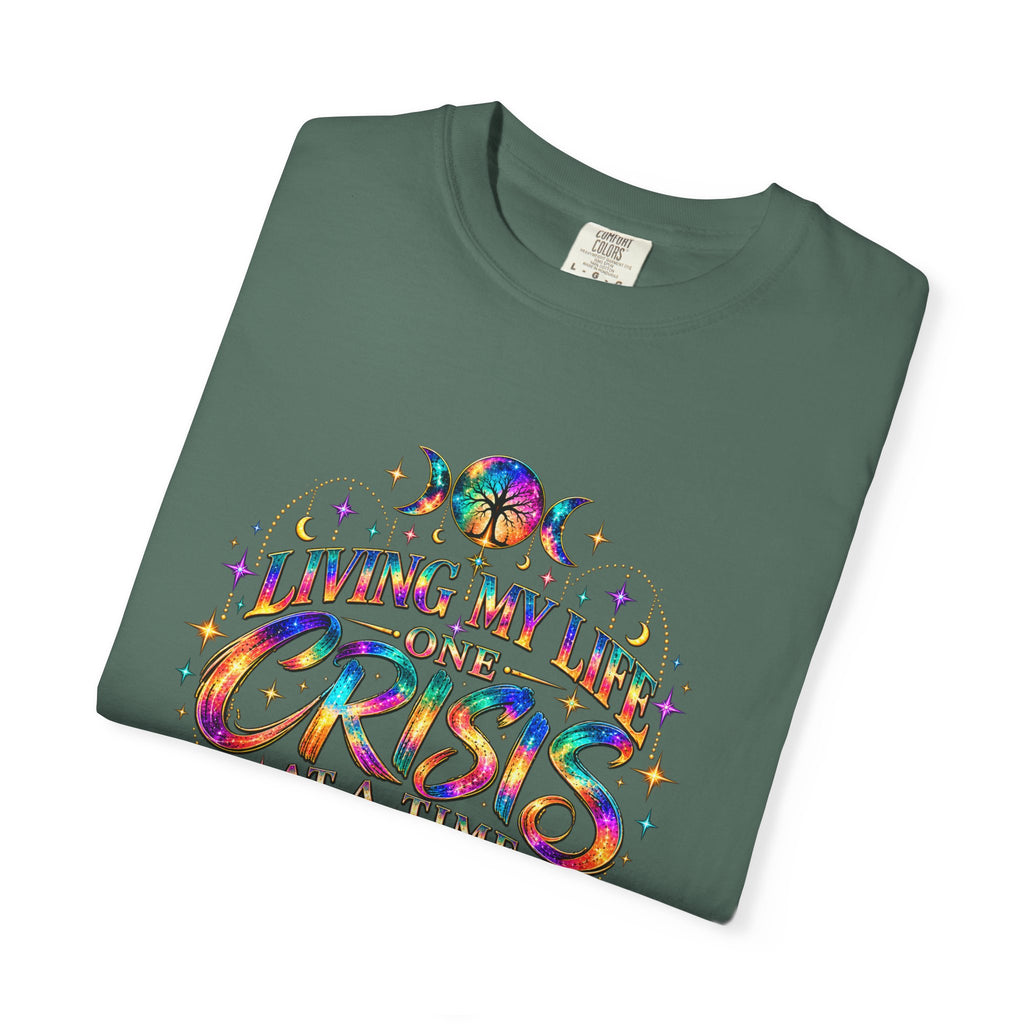 Graphic T-Shirt — "Living My Life One Crisis at a Time" Colorful Retro Tee