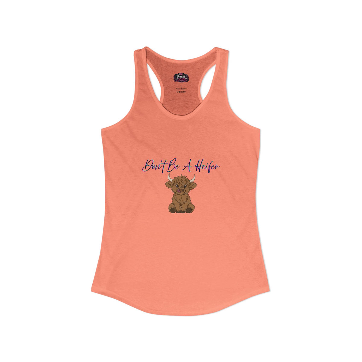 Don't be a Heifer Funny Women's Ideal Racerback Tank