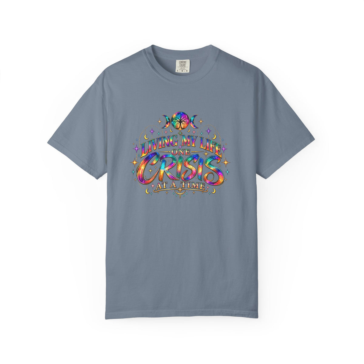 Graphic T-Shirt — "Living My Life One Crisis at a Time" Colorful Retro Tee
