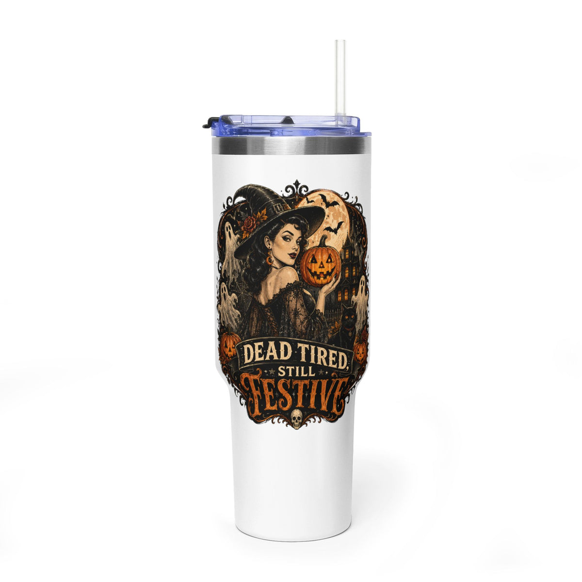 40oz Halloween Tumbler — "Dead Tired, Still Festive" Thermal Cup