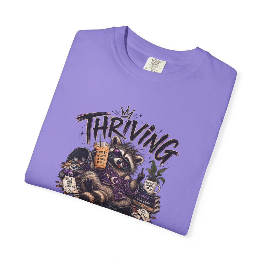 Thriving Wasn't In The Budget T-Shirt- Funny Graphic Tee