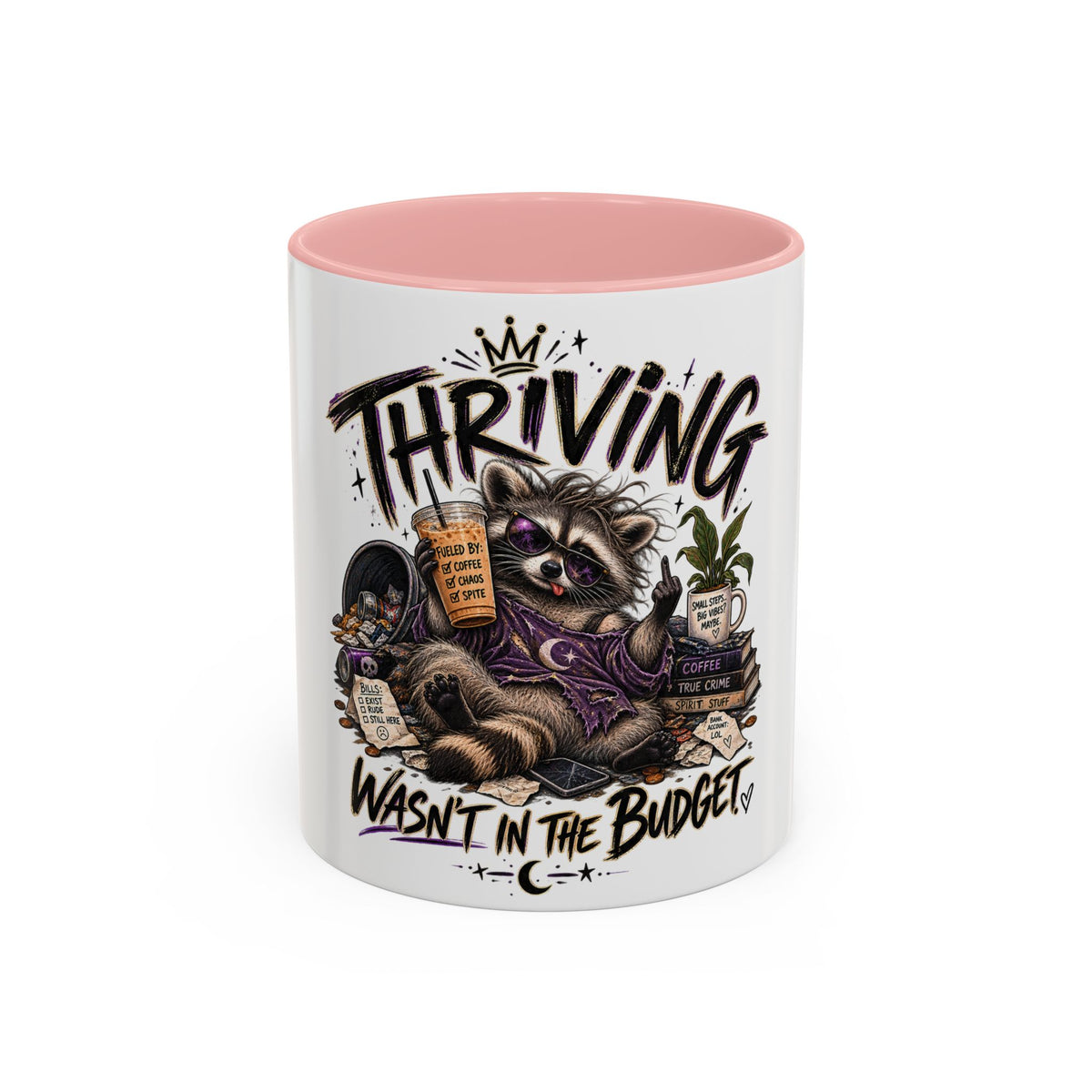 Thriving Raccoon Accent Coffee Mug — "Thriving Wasn't in the Budget" Funny Gift