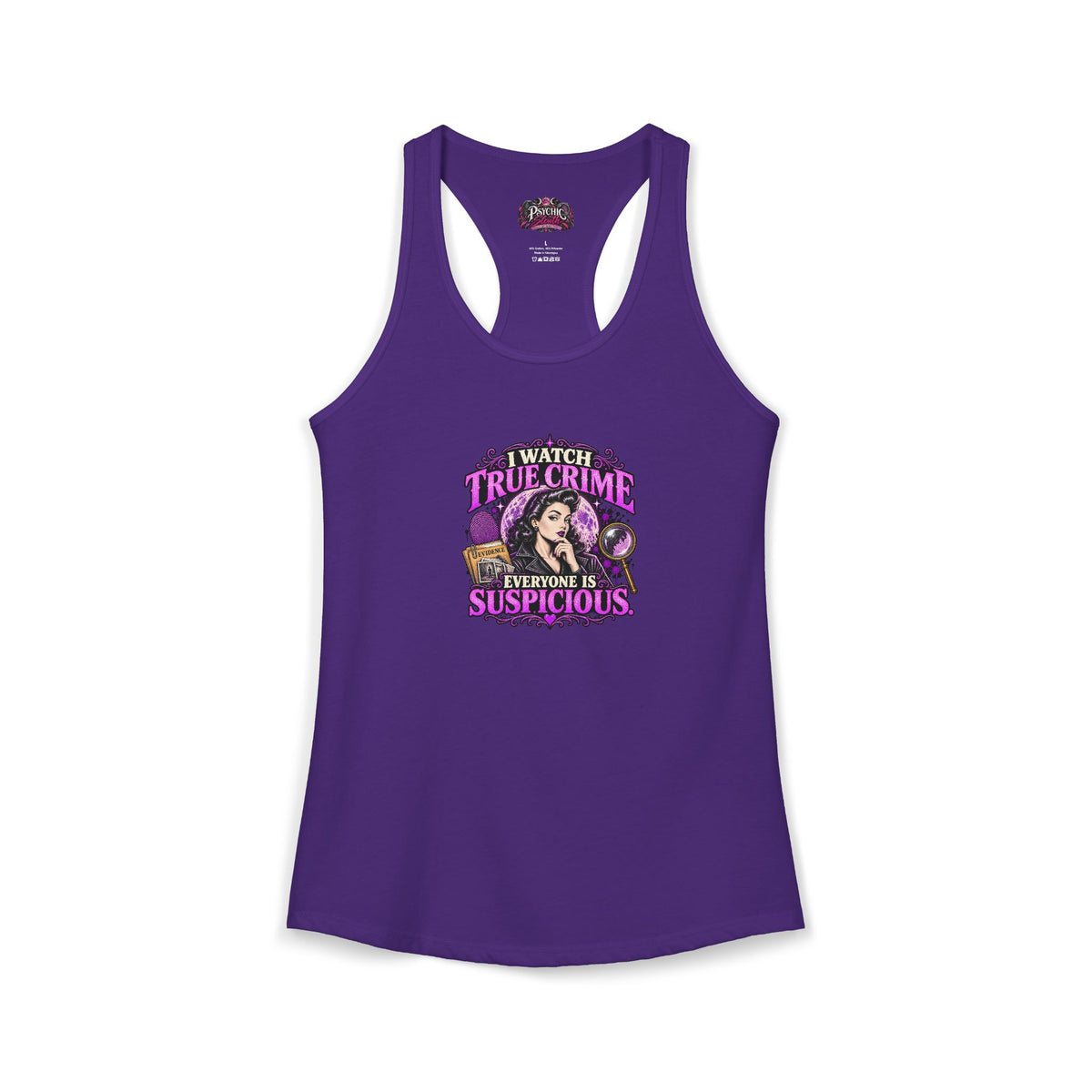 I watch True Crime Everyone Is Suspicious Graphic Tank