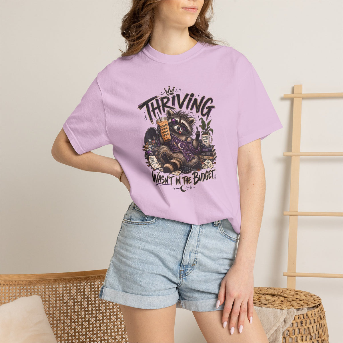 Thriving Wasn't In The Budget T-Shirt- Funny Graphic Tee