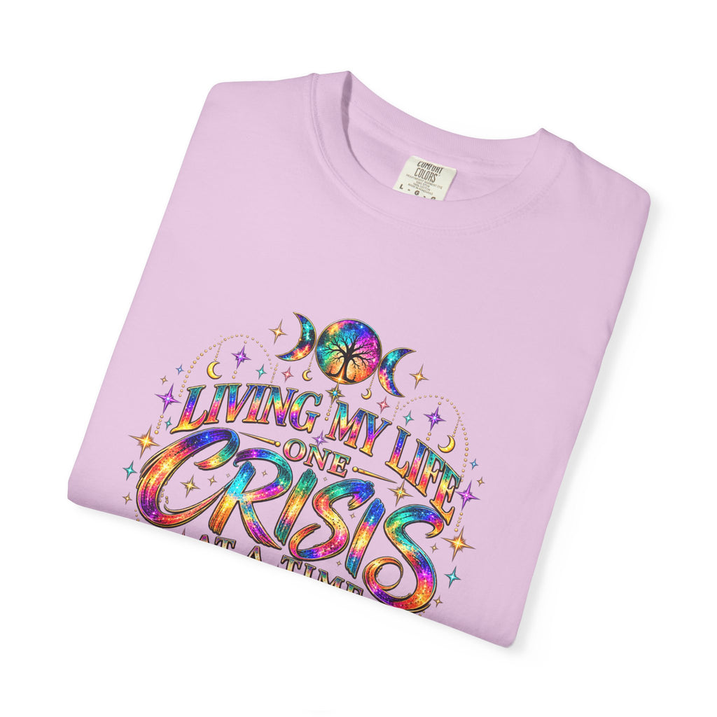 Graphic T-Shirt — "Living My Life One Crisis at a Time" Colorful Retro Tee
