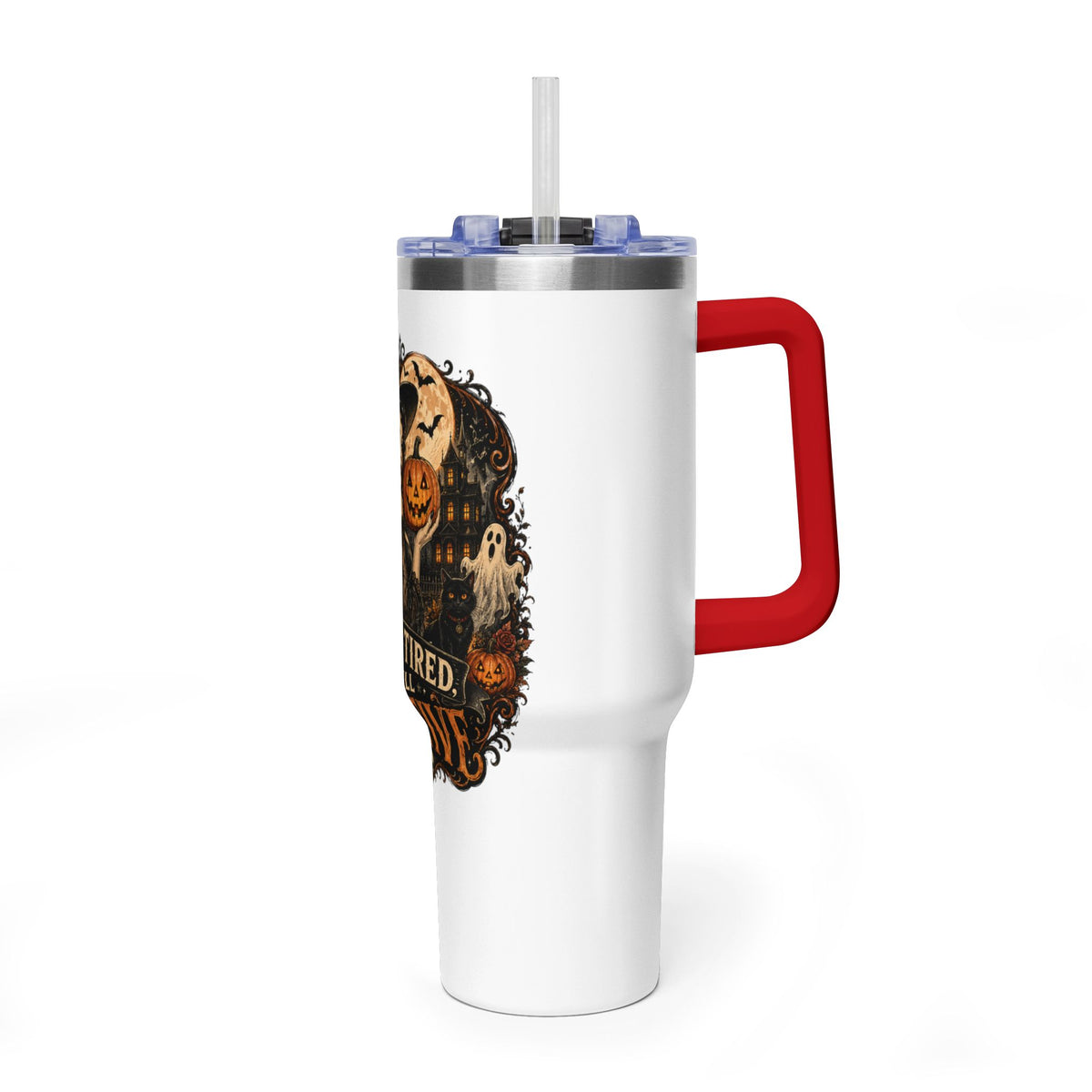 40oz Halloween Tumbler — "Dead Tired, Still Festive" Thermal Cup
