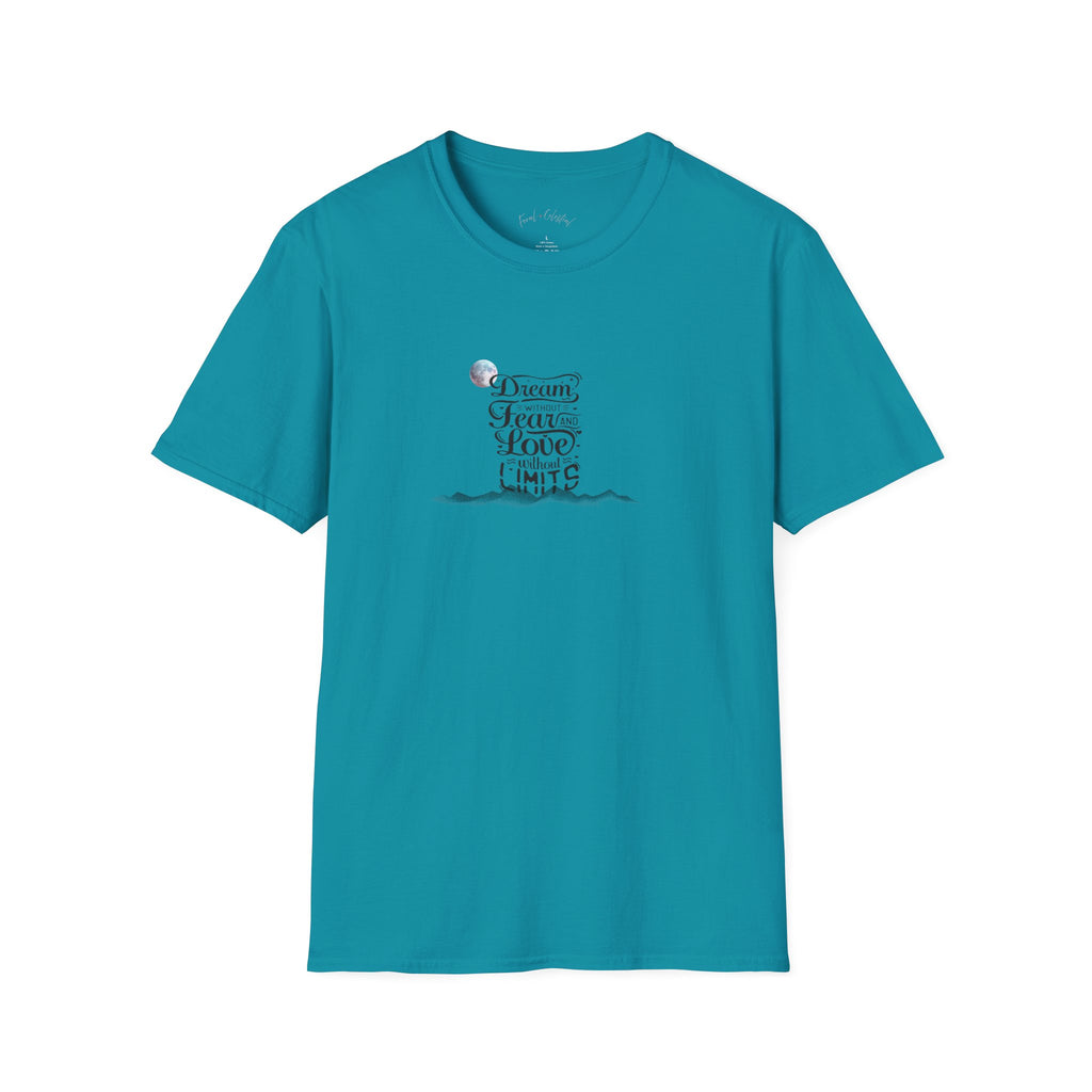 Inspiring 'Dream Without Fear, Love Without Limits' T-Shirt