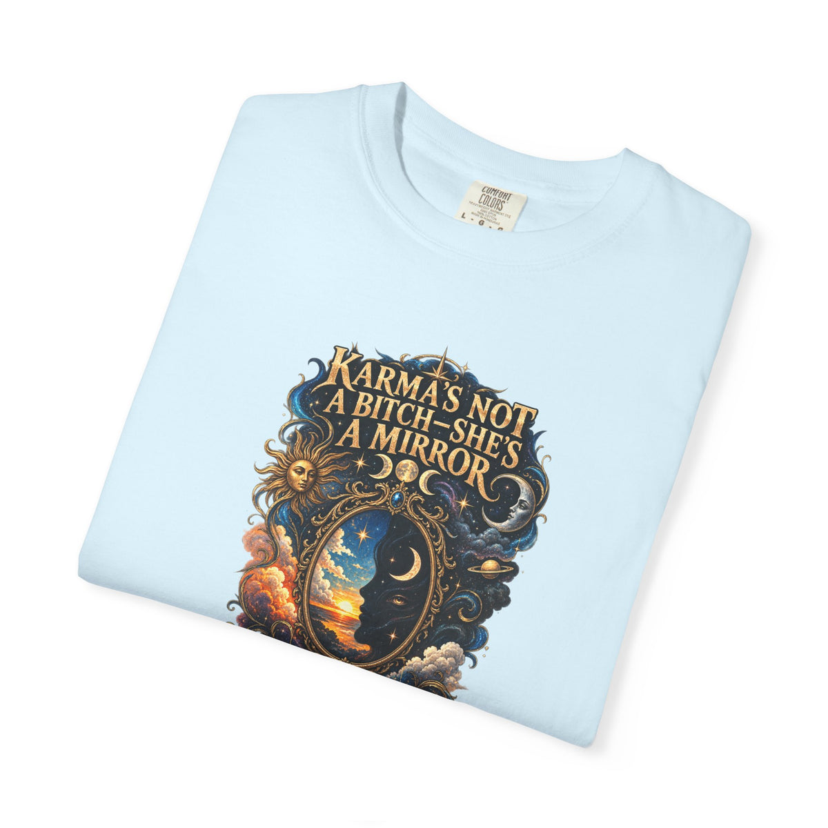 Karma's not a Bitch she's a Mirror- Mystic Tarot Graphic Tee