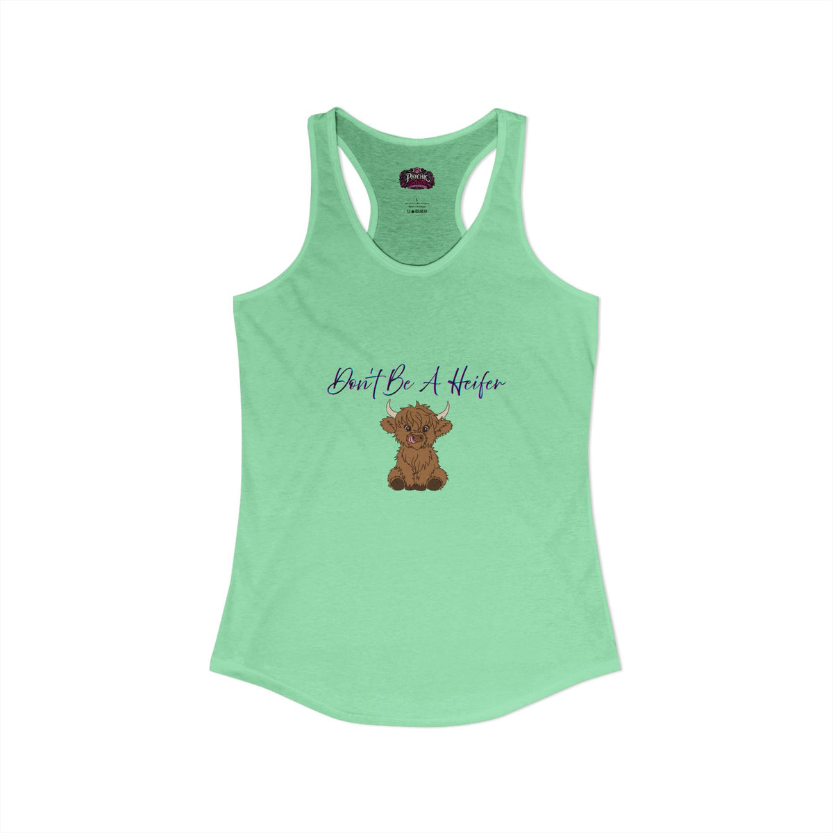 Don't be a Heifer Funny Women's Ideal Racerback Tank
