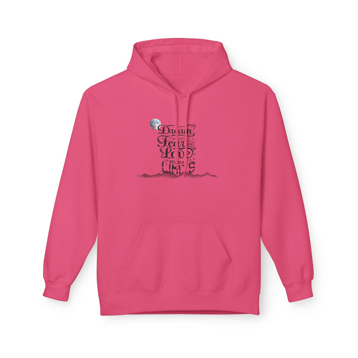 Inspirational Quote Hoodie - Dream without fear love without limits Minimalist Graphic