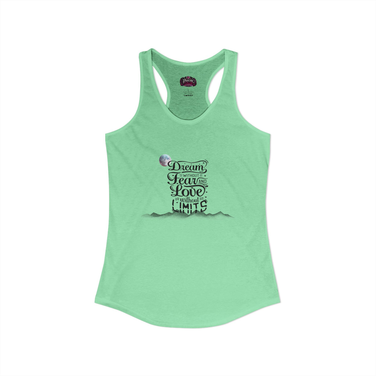 Dream without fear Love without limits inspirational tank