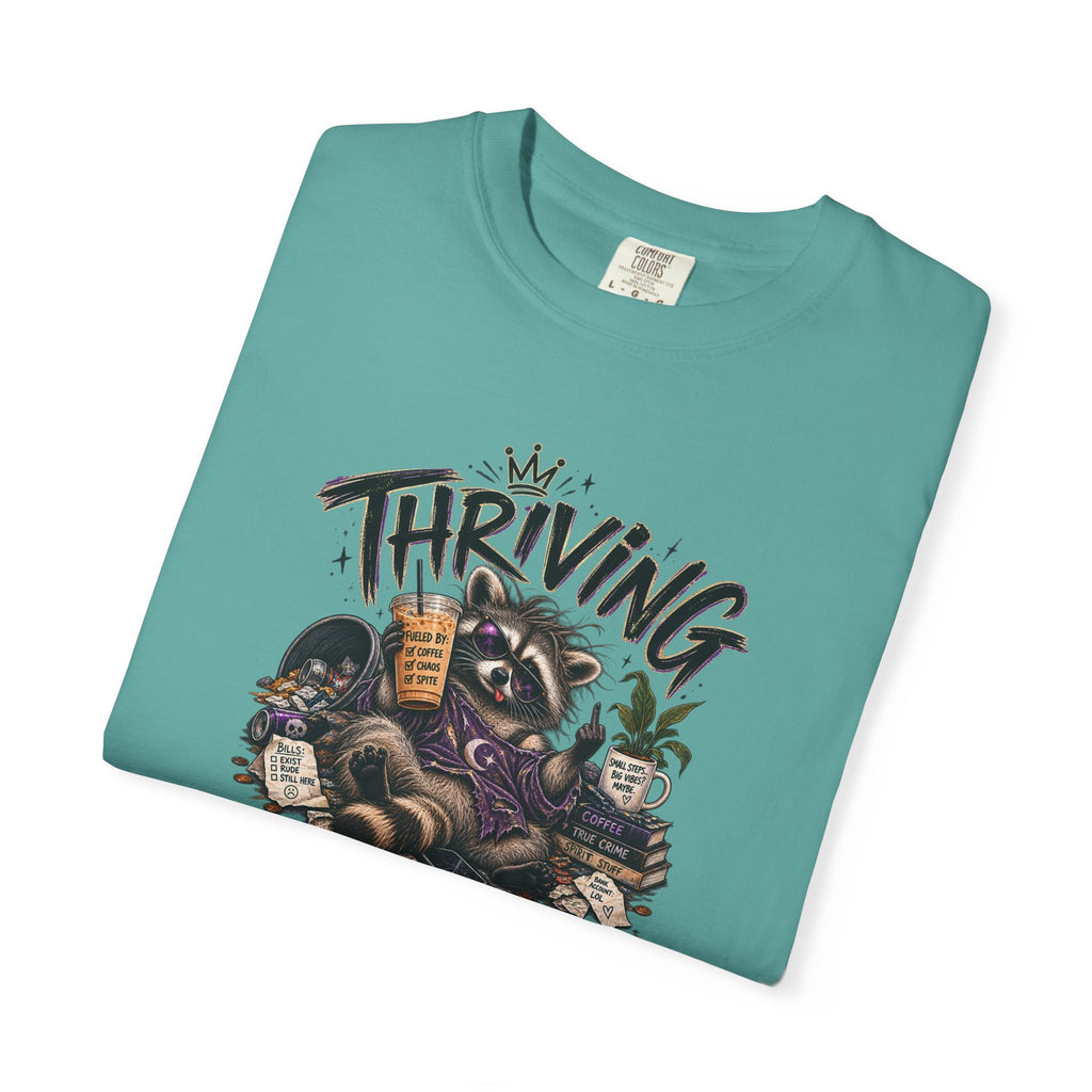 Thriving Wasn't In The Budget T-Shirt- Funny Graphic Tee