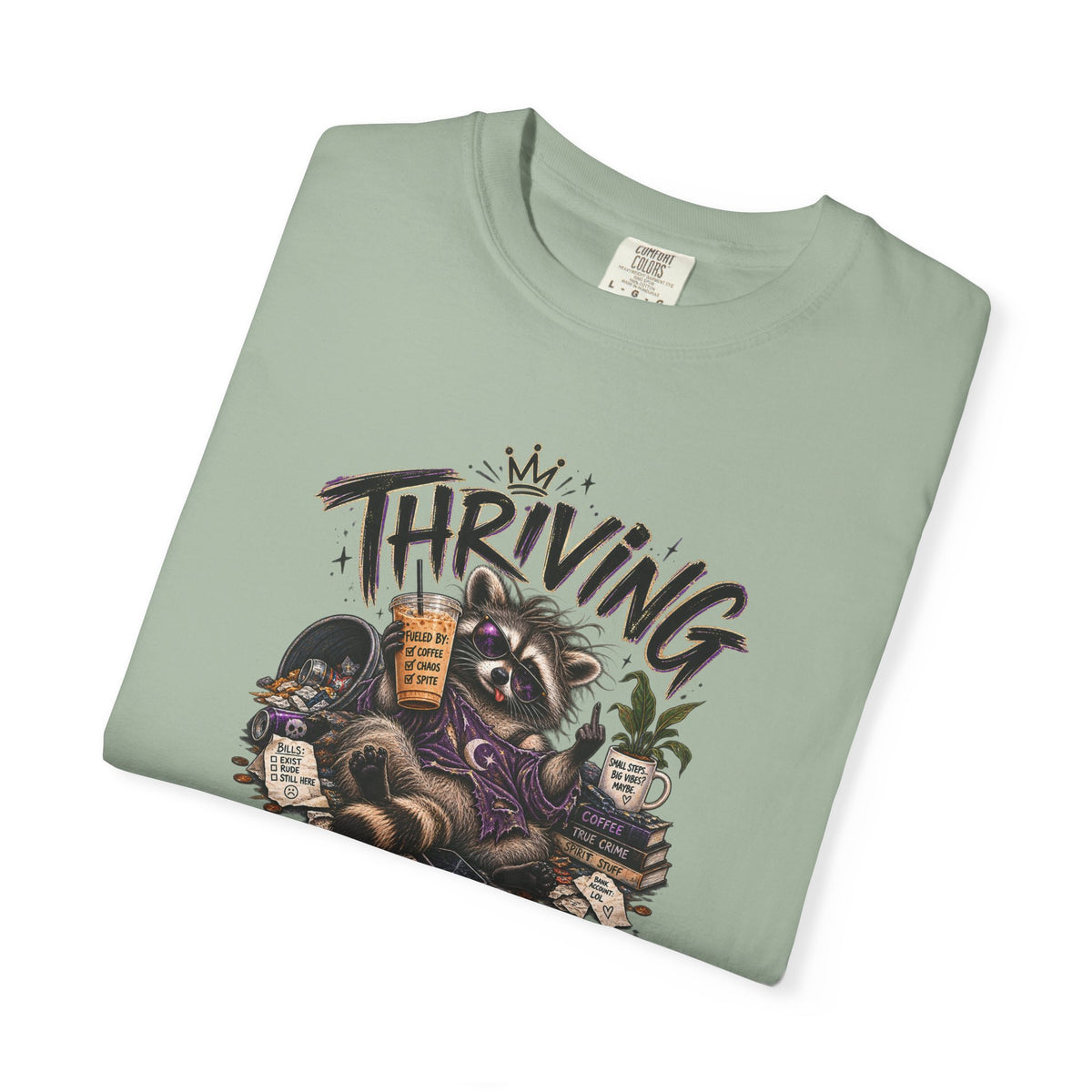 Thriving Wasn't In The Budget T-Shirt- Funny Graphic Tee