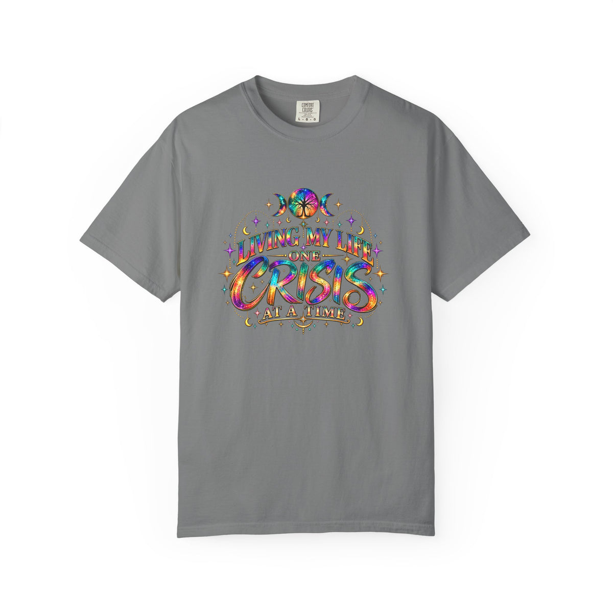 Graphic T-Shirt — "Living My Life One Crisis at a Time" Colorful Retro Tee