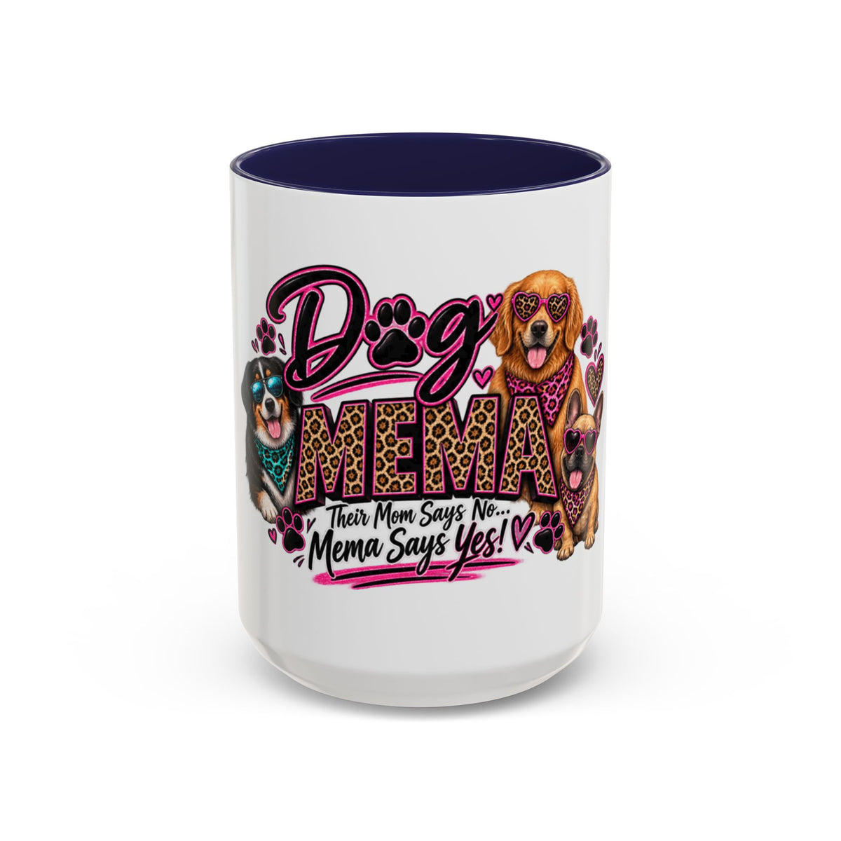 Dog Mama Accent Coffee Mug – "If Mom Says No, Mama Says Yes!" Cute Paw Print Pet Lover Gift (11/15oz)