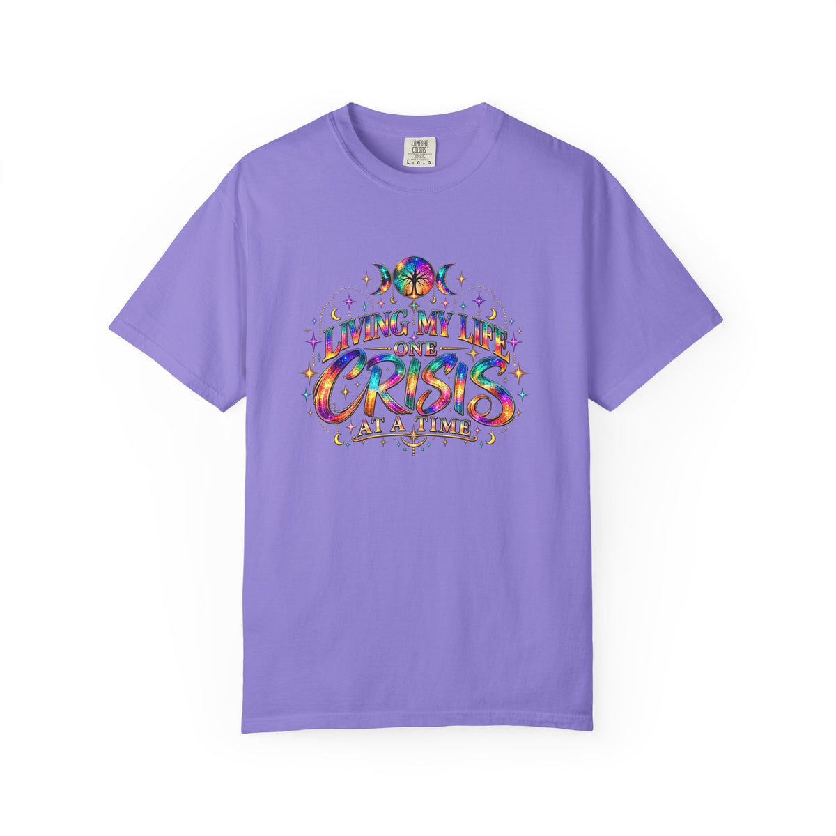 Graphic T-Shirt — "Living My Life One Crisis at a Time" Colorful Retro Tee