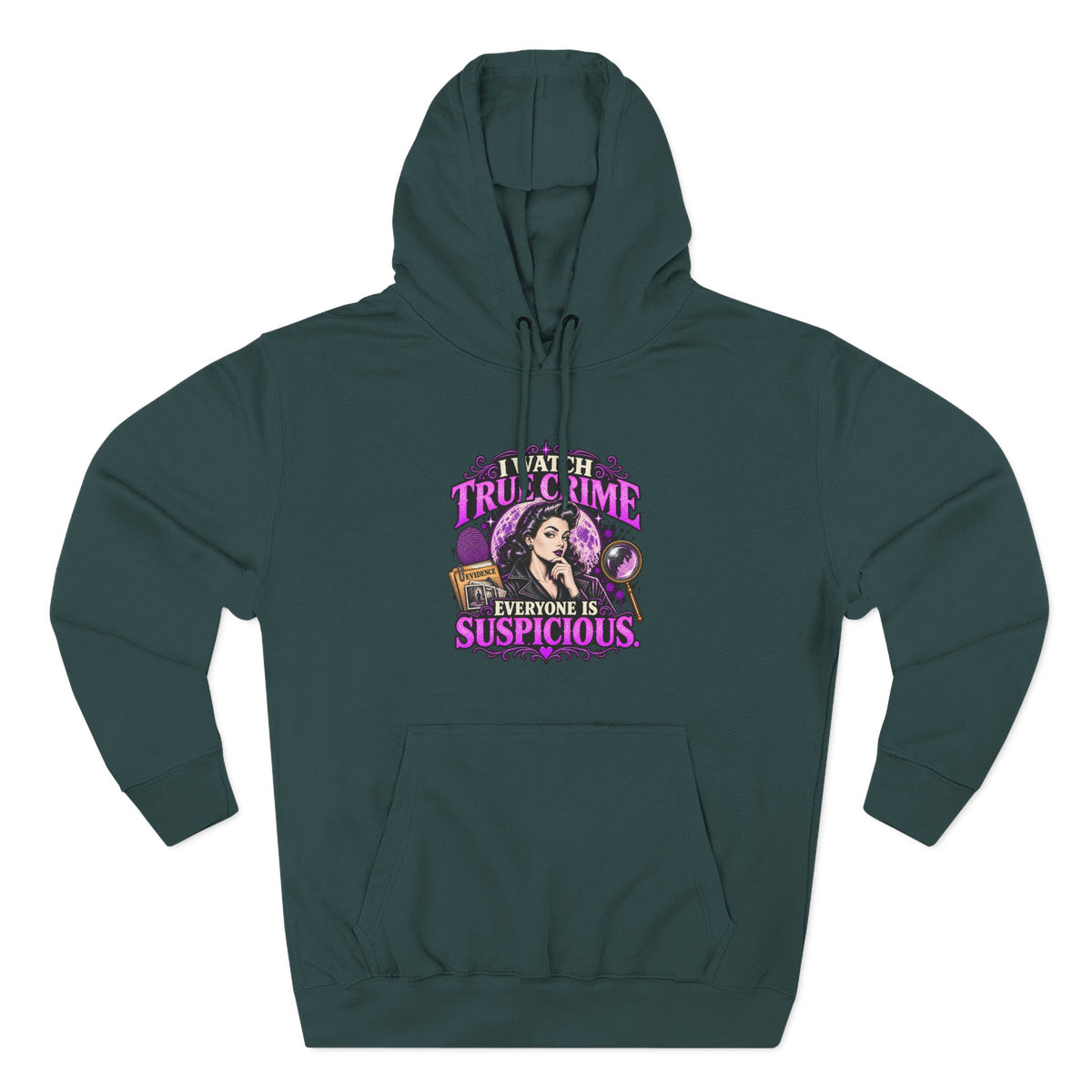 True Crime Hoodie — “Everyone Is Suspicious” Graphic Pullover
