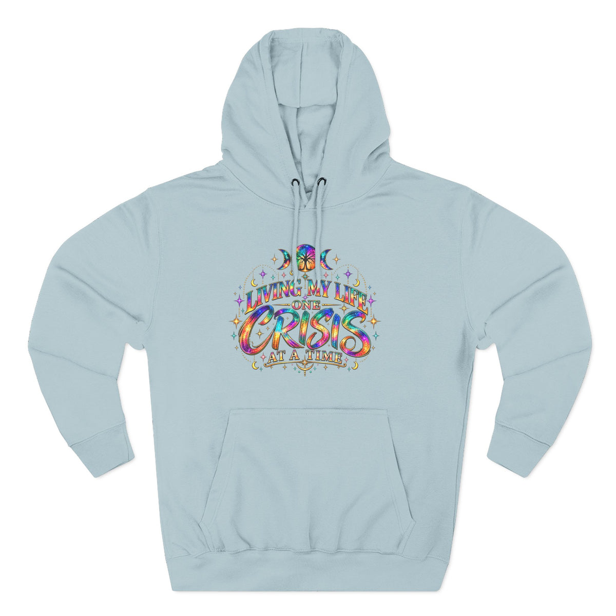Hoodie — "Living My Best One Crisis At A Time" Colorful Retro Graphic